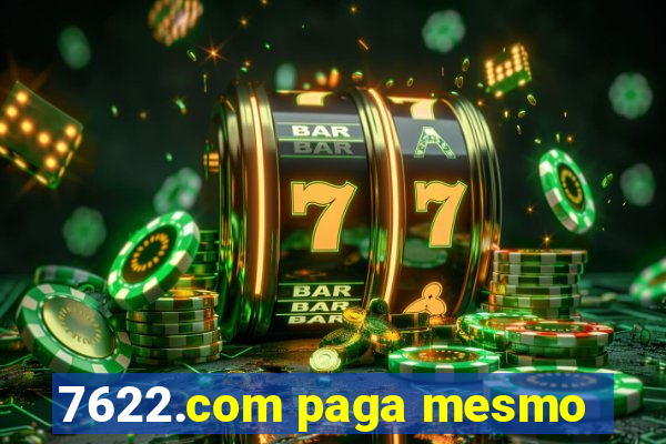 7622.com paga mesmo